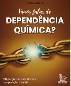 Vamos falar de dependência química?